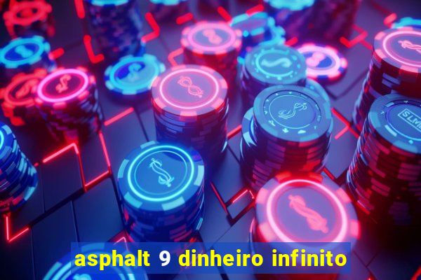 asphalt 9 dinheiro infinito